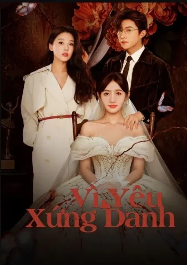 Poster phim Vì Yêu Xứng Danh trên PhimMoi